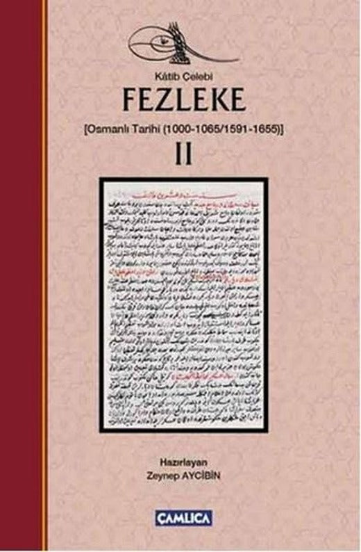 Fezleke 2 Osmanlı Tarihi 1000-1065/1591-1655 | Çamlıca Basım Yayın (Ciltli)