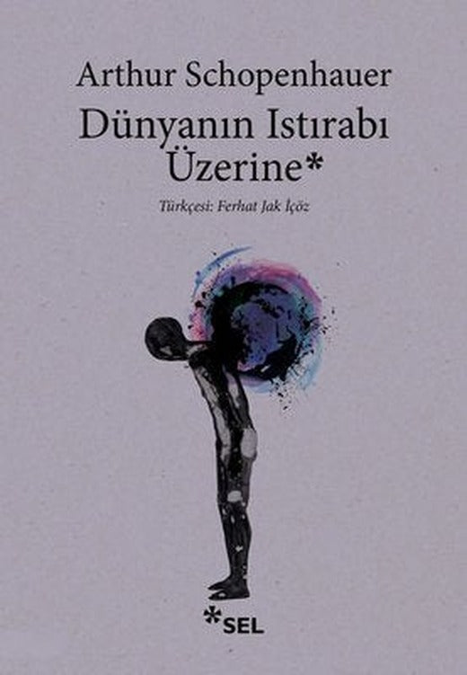 Dünyanın Istırabı Üzerine | Sel Yayıncılık (İnce Kapak)