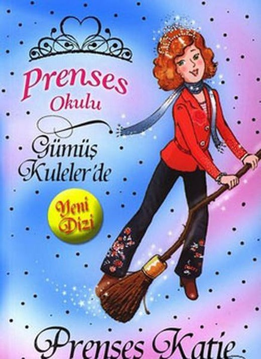 Prenses Okulu 8 - Katie ve Dans Eden Süp | Doğan Çocuk - Prenses Okulu Dizisi (İnce Kapak)
