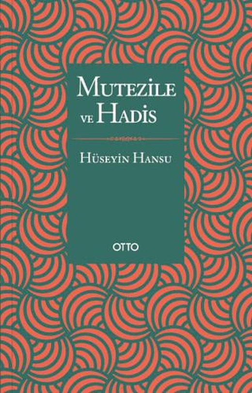 Mutezile ve Hadis | Otto Yayınları (Ciltsiz)