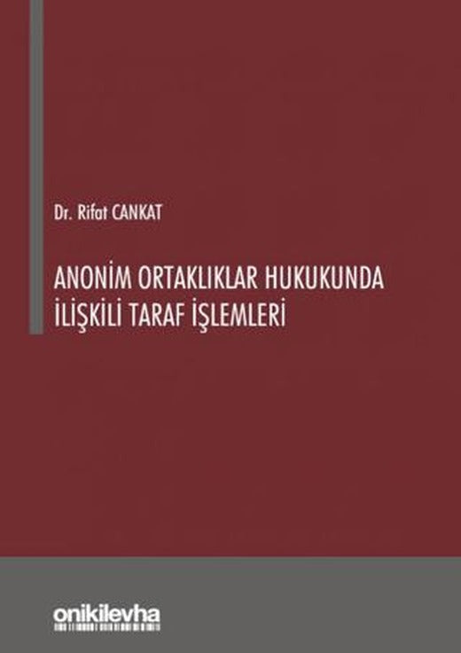 Anonim Ortaklıklar Hukukunda İlişkili Taraf İşlemleri | On İki Levha Yayınları (Ciltli)