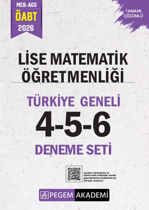 2026 MEB AGS ÖABT Lise Matematik Öğretmenliği Tamamı Çözümlü Türkiye Geneli 4-5-6 (3'lü Deneme Seti)