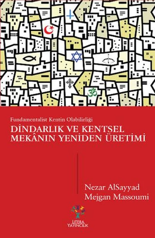 Dindarlık ve Kentsel Mekanın Yeniden Üretimi
