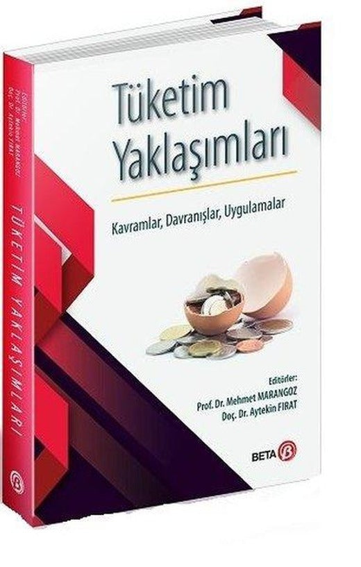 Tüketim Yaklaşımları Kavramlar Davranışlar Uygulamalar | Beta Yayınları (İnce Kapak)