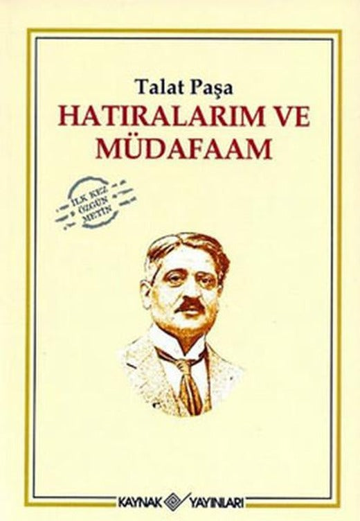 Hatıralarım ve Müdafaam | Kaynak Yayınları - Siyasal Tarih ve Türkiye Dizisi (İnce Kapak)