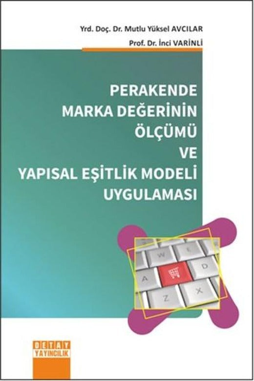 Perakende Marka Değerinin Ölçümü ve Yapısal Eşitlik Modeli Uygulaması | Detay Yayıncılık (İnce Kapak)