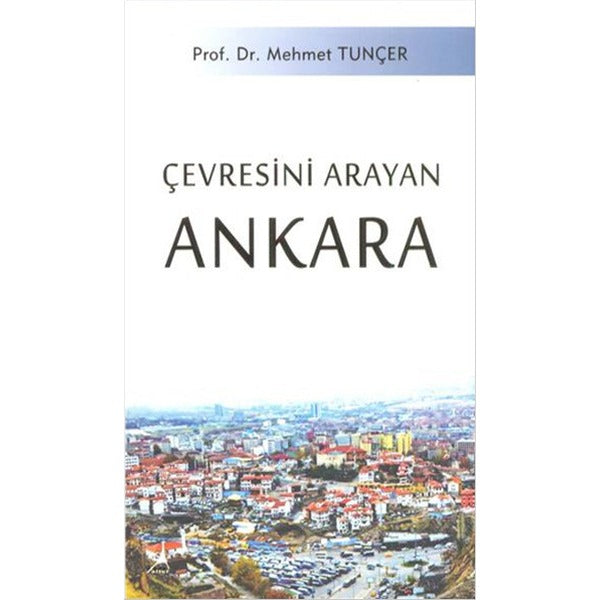 Çevresini Arayan Ankara | Alter Yayınları (İnce Kapak)