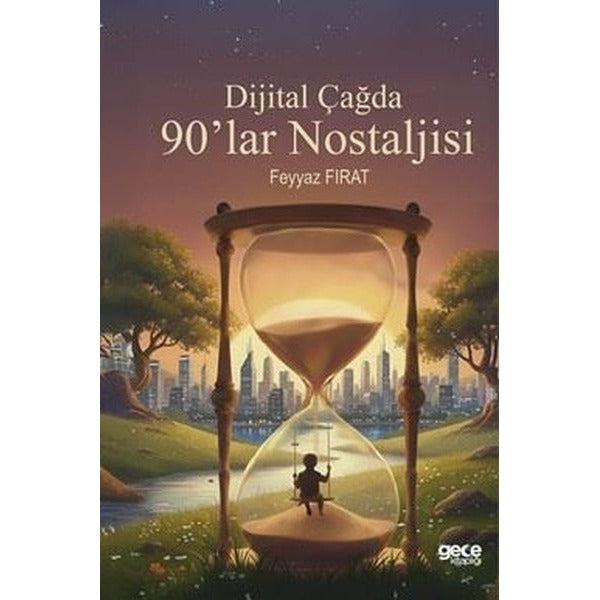 Dijital Çağda 90'lar Nostaljisi | Gece Kitaplığı (Ciltsiz)