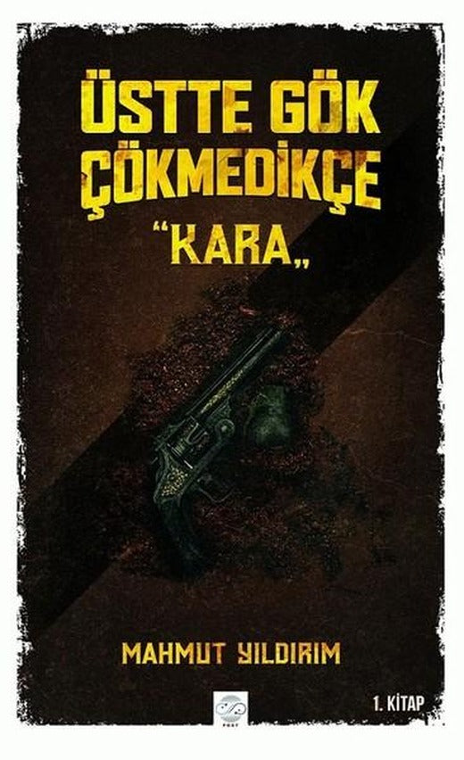 Kara-Üstte Gök Çökmedikçe 1 | Post Yayın (İnce Kapak)