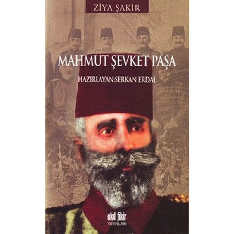 Mahmut Şevket Paşa | Akıl Fikir Yayınları