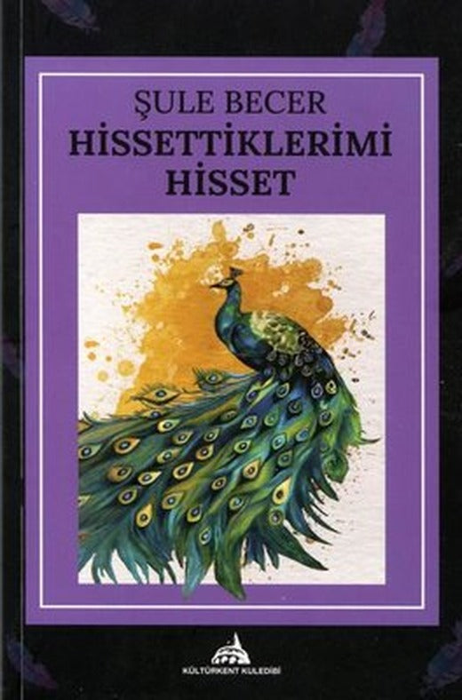 Hissettiklerimi Hisset | Kuledibi Yayınları (İnce Kapak)