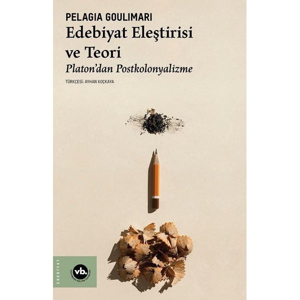 Edebiyat Eleştirisi ve Teori - Platon'dan Postkolonyalizme | VakıfBank Kültür Yayınları (İnce Kapak)