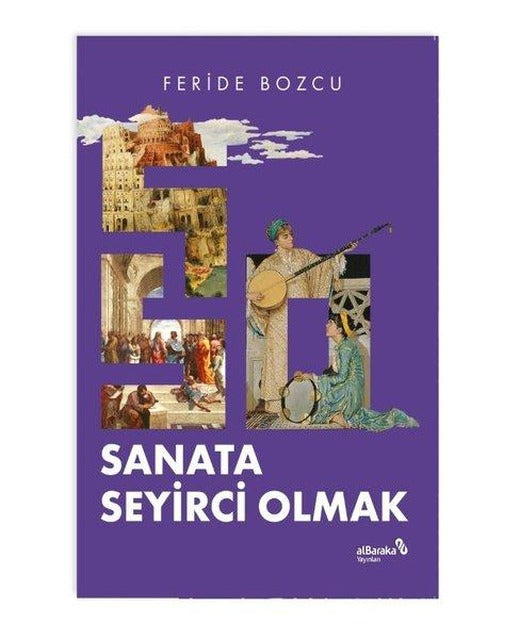 Sanata Seyirci Olmak | alBaraka Yayınları (İnce Kapak)