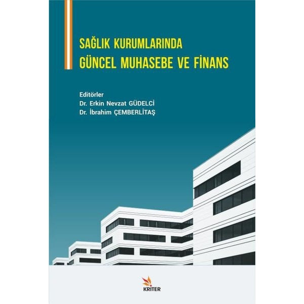 Sağlık Kurumlarında Güncel Muhasebe ve Finans | Kriter (İnce Kapak)