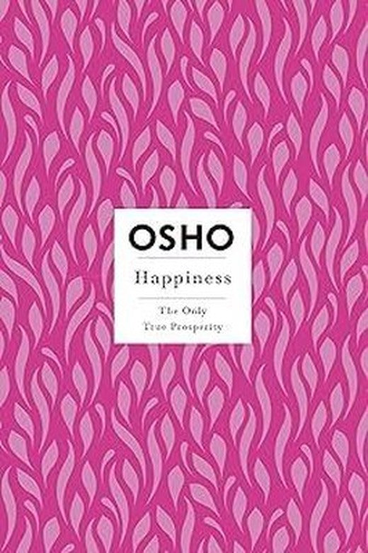 Happiness : The Only True Prosperity | St Martin's Press