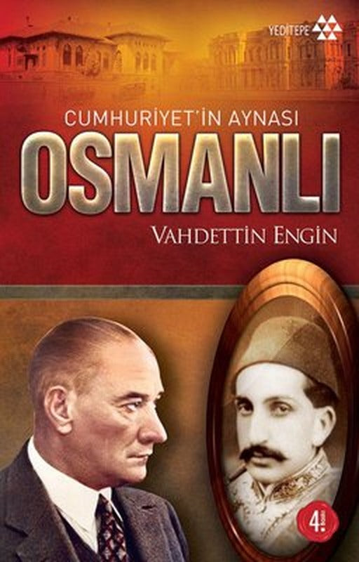Cumhuriyet'in Aynası Osmanlı | Yeditepe Yayınevi