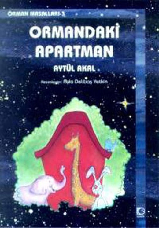 Ormandaki Apartman-Orman Mas.3 | Uçanbalık Yayıncılık - Orman Masalları Dizisi (İnce Kapak)