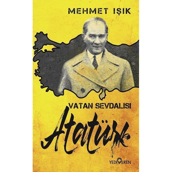 Vatan Sevdalısı Atatürk | Yediveren Yayınları