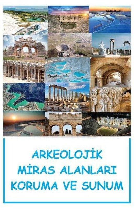 Arkeolojik Miras Alanları Koruma ve Sunum | Sonçağ Yayınları (İnce Kapak)