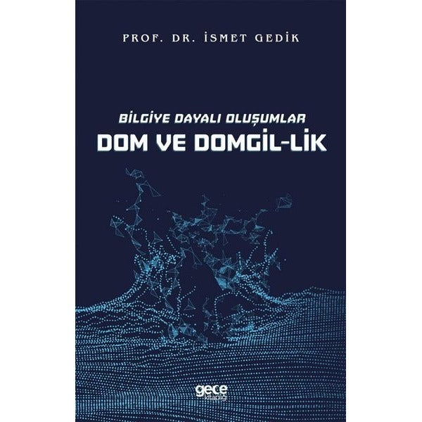 Bilgiye Dayalı Oluşumlar Dom ve Domgil-lik | Gece Kitaplığı