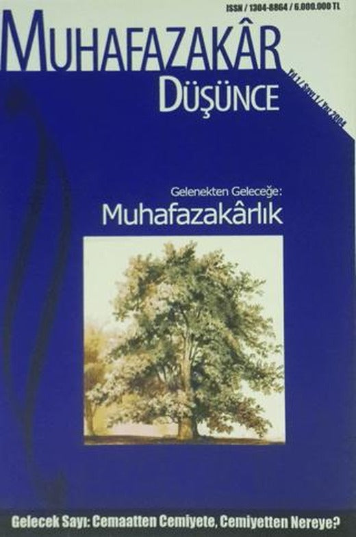 Muhafazakar Düşünce Dergisi Sayı: 1 Yıl: 1 Yaz 2004 | Kadim Yayınları (Ciltsiz)