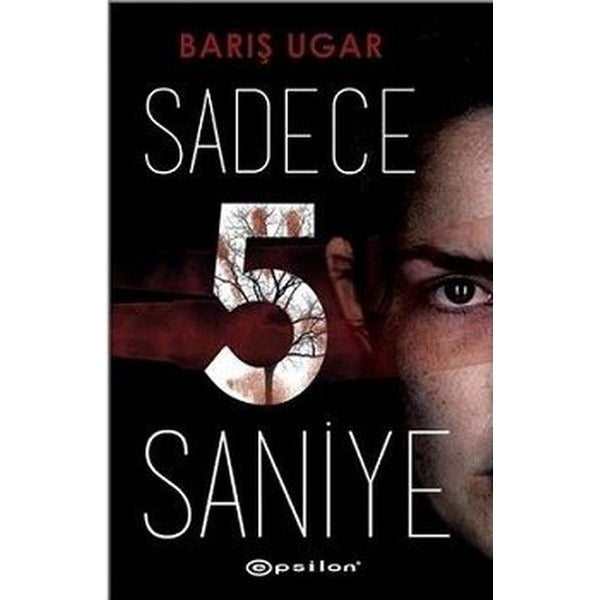 Sadece 5 Saniye | Epsilon Yayınevi