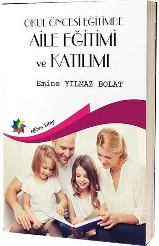 Okul Öncesi Eğitimde Aile Eğitimi ve Katılımı | Eğiten Kitap (İnce Kapak)