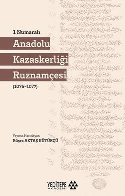 Anadolu Kazaskerliği Ruznamçesi - 1 Numaralı | Yeditepe Akademi