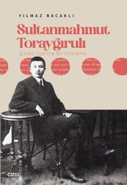 Sultanmahmut Torayğırulı Şiiri Üzerine Bir İnceleme | Çizgi Kitabevi (İnce Kapak)  - Resim 1
