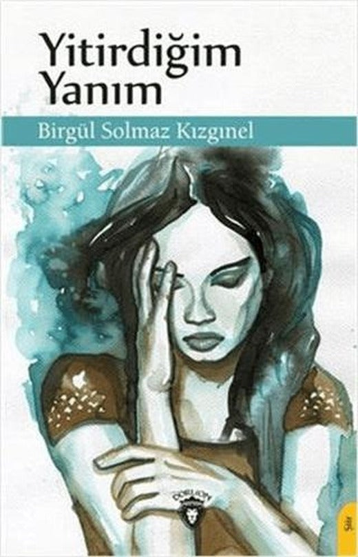 Yitirdiğim Yanım | Dorlion Yayınları (Ciltsiz)