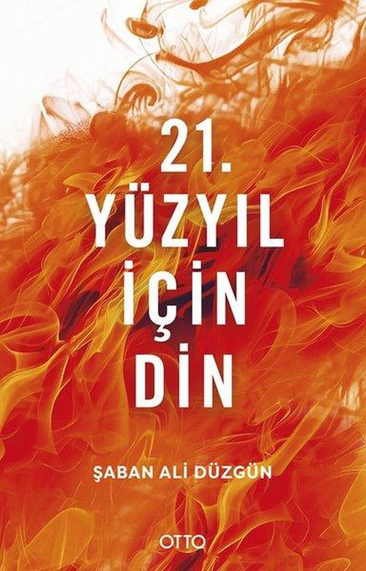 21. Yüzyıl İçin Din | Otto (İnce Kapak)
