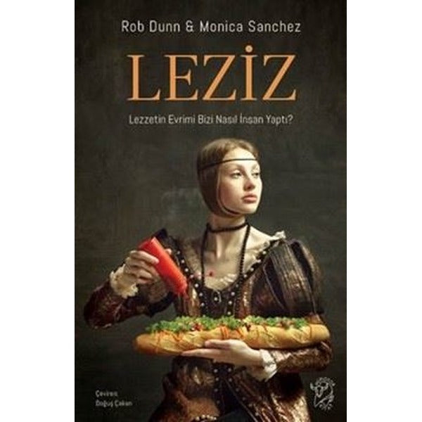 Leziz - Lezzetin Evrimi Bizi Nasıl İnsan Yaptı? | Minotor Kitap (İnce Kapak)