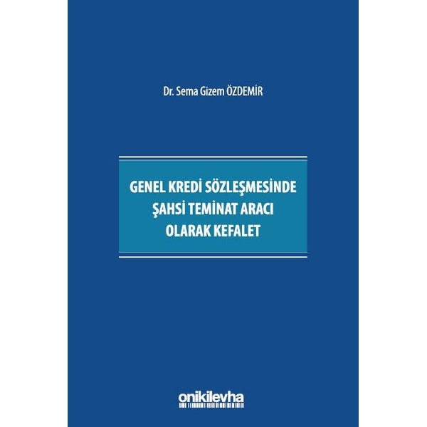 Genel Kredi Sözleşmesinde Şahsi Teminat Aracı Olarak Kefalet
