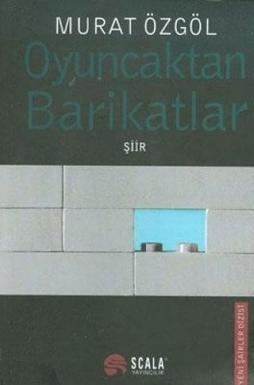 Oyuncaktan Barikatlar | Scala Yayıncılık (Ciltsiz)