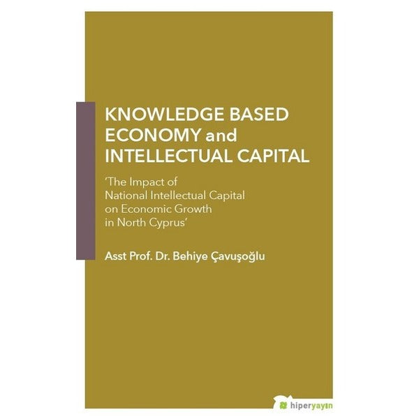 Knowledge Based Economy and Intellectual Capital | Hiperlink Yayınları (Ciltsiz)