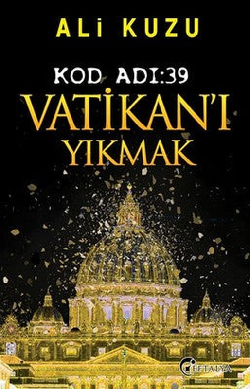 Kod Adı 39-Vatikan'ı Yıkmak | Eftalya Yayınları