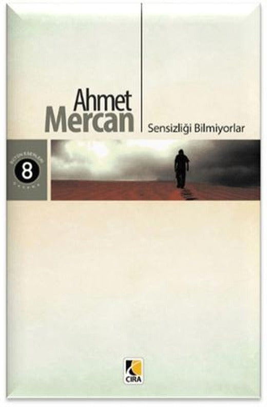 Sensizliği Bilmiyorlar