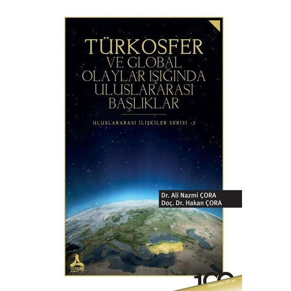 Türkosfer ve Global Olaylar Işığında Uluslararası Başlıklar