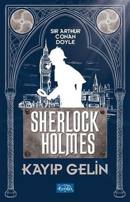 Kayıp Gelin Sherlock Holmes | Parıltı Yayınları