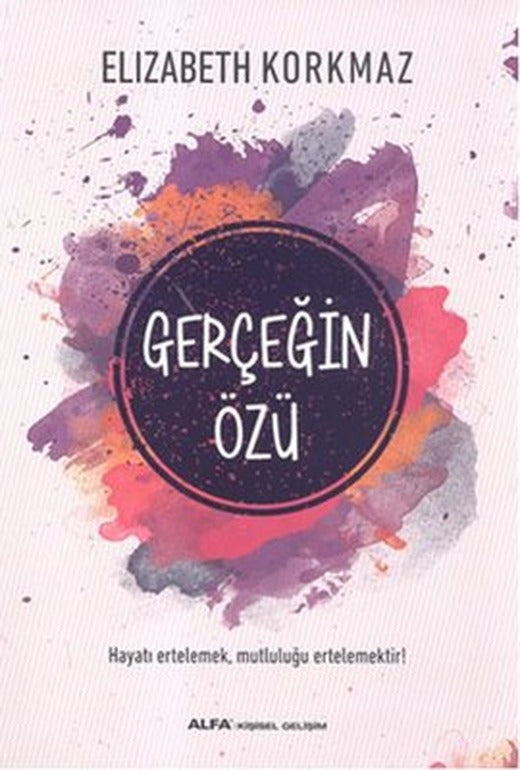 Gerçeğin Özü | Alfa Yayınları
