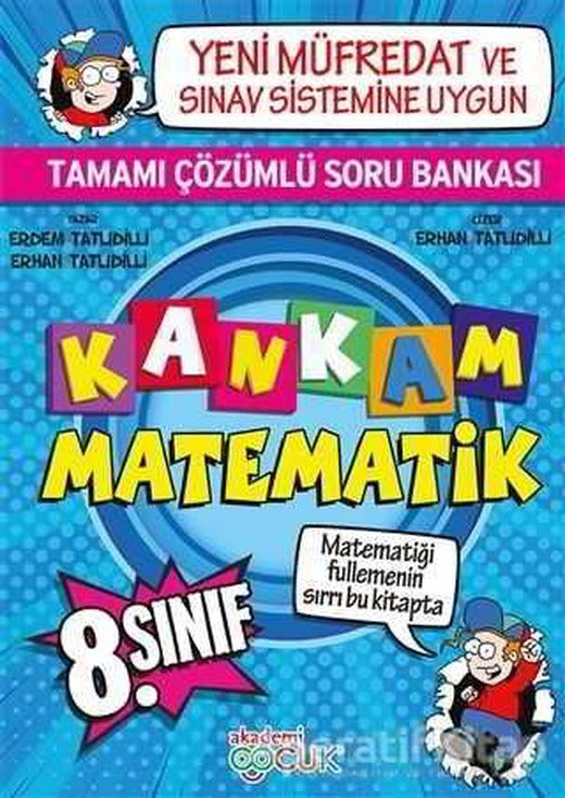 Kankam Matematik 8. Sınıf Tamamı Çözümlü Soru Bankası - Erhan Tatlıdilli - Akademi Çocuk