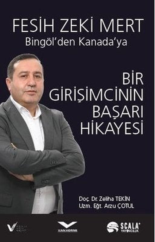 Bingöl'den Kanada'ya Bir Girişimcinin Başarı Hikayesi | Scala Yayıncılık