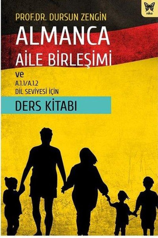Almanca Aile Birleşimi ve A.1.1 - A.1.2 Dil Seviyesi için Ders Ktiabı | Nika Yayınevi (İnce Kapak)