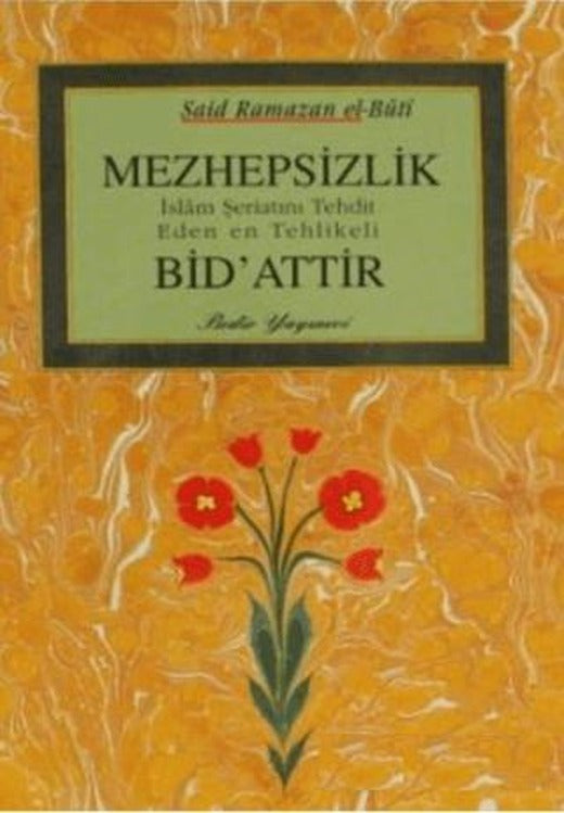 Mezhepsizlik Bid'attır