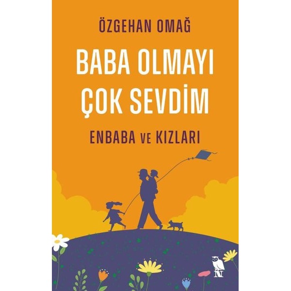 Baba Olmayı Çok Sevdim - Enbaba ve Kızları | Nemesis Kitap