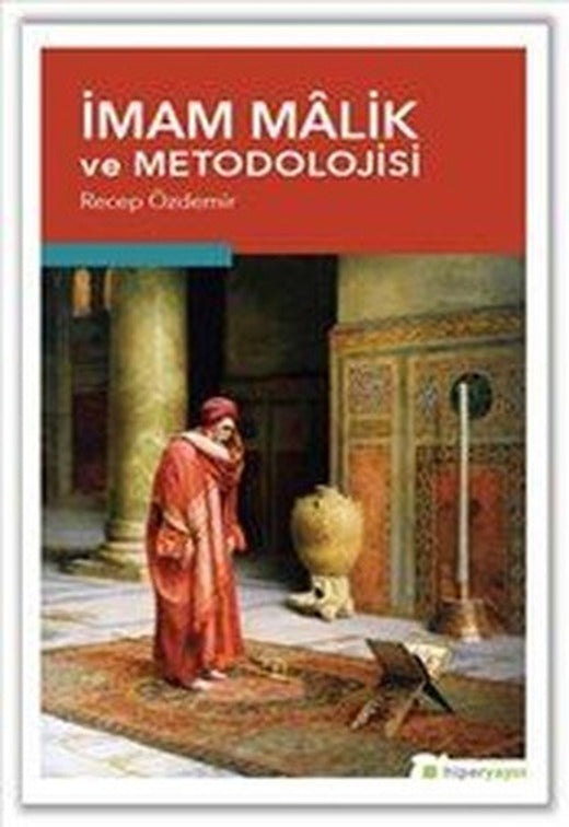 İmam Malik ve Metodolojisi | Hiperlink