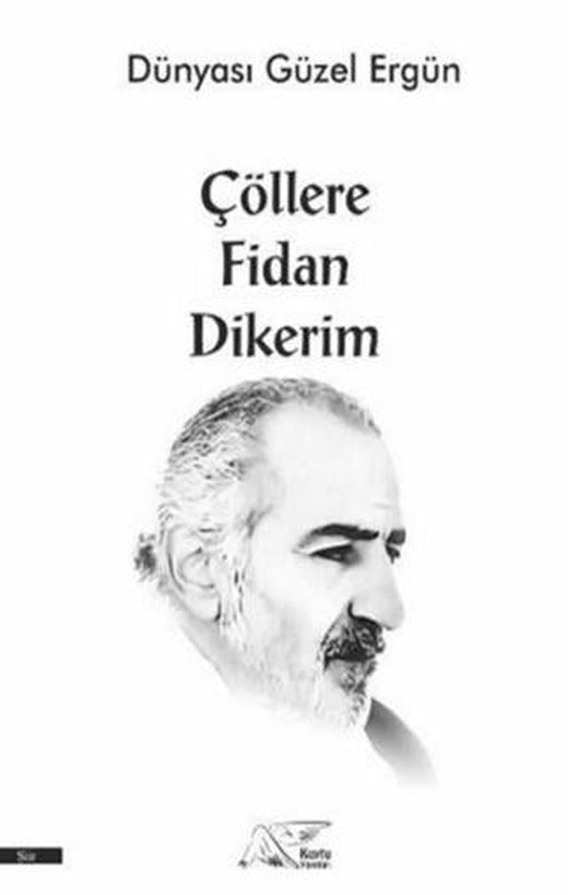 Çöllere Fidan Dikerim | Kuytu Yayınları (Ciltsiz)