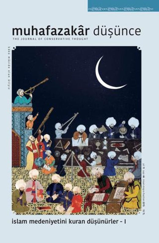 Muhafazakar Düşünce Dergisi Sayı: 44 Yıl: 11 Nisan-Mayıs-Haziran 2015 | Kadim Yayınları (Ciltsiz)