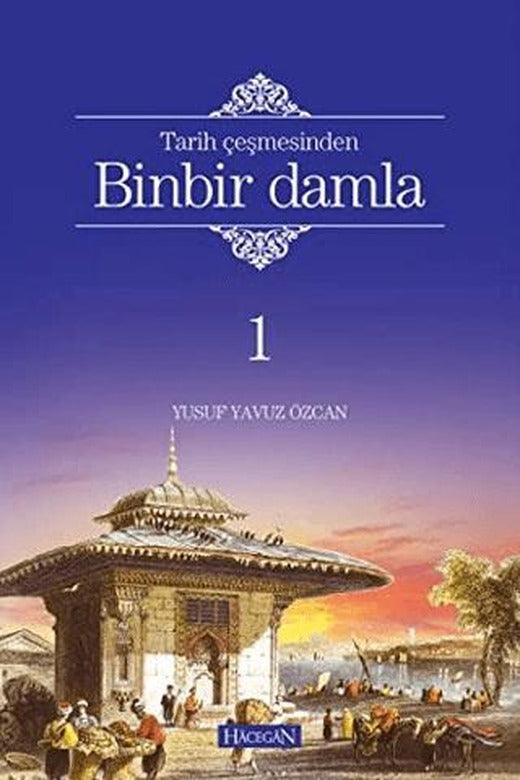Tarih Çeşmesinden Binbir Damla 1