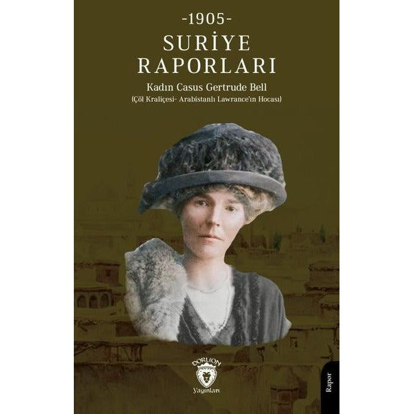 Suriye Raporları 1905 | Dorlion Yayınları (Ciltsiz)